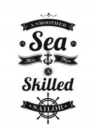 12166559_A_Smoother_Sea_Never_Made_A_Skilled_Sailor_Inspirational_Motivating_Quote_Typography