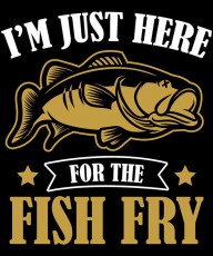 31294521 here-for-the-fish-fry-funny-michael-s 4500x5400px